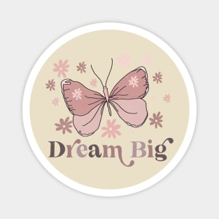 Dream Big Magnet